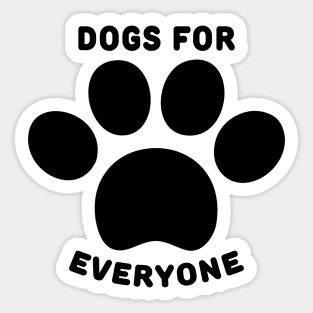 Dogs For Everyone Paws Sticker